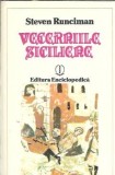 Cumpara ieftin Vecerniile siciliene - Steven Runciman