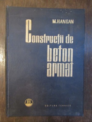 CONSTRUCTII DE BETON ARMAT-M.HANGAN foto