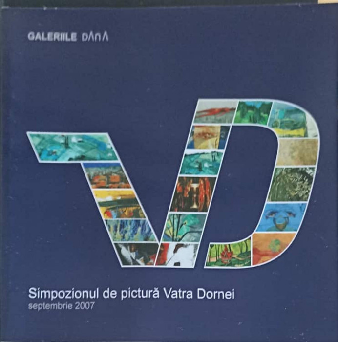 SIMPOZIONUL DE PICTURA VATRA DORNEI (SEPTEMBRIE 2007)-GALERIILE DANA