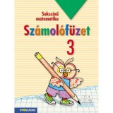 Soksz&iacute;nű matematika - Sz&aacute;mol&oacute;f&uuml;zet 3. - Harmadik oszt&aacute;ly - L&aacute;ngn&eacute; Juh&aacute;sz Szilvia