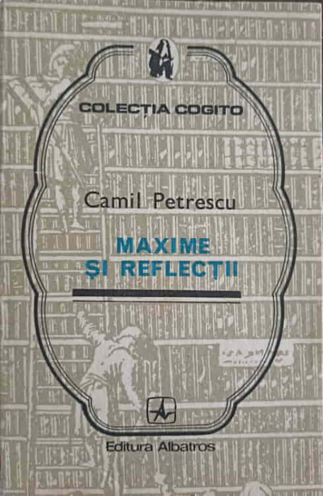 MAXIME SI REFLECTII-CAMIL PETRESCU