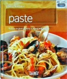 Delicii in bucatarie. Retete cu gust pentru o masa imbietoare. Paste