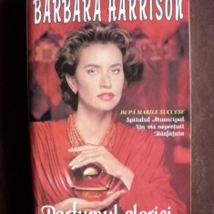 Parfumul gloriei Barbara Harrison