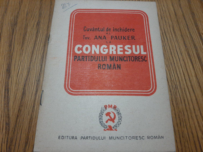 Tov. ANA PAUKER Cuvantul de Inchidere la CONGRESUL PARTIDULUI MUNCITORESC ROMAN