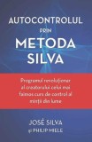 Cumpara ieftin Autocontrolul prin Metoda Silva - Jose Silva