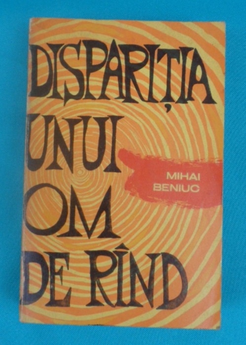 Mihai Beniuc &ndash; Disparitia unui om de rand ( ilustratii Eugen Mihailescu )