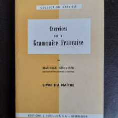 Exercices sur la grammaire francaise - Maurice Grevisse