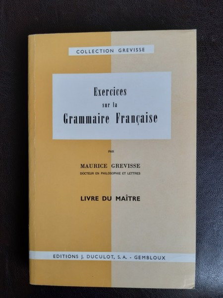 Exercices sur la grammaire francaise - Maurice Grevisse