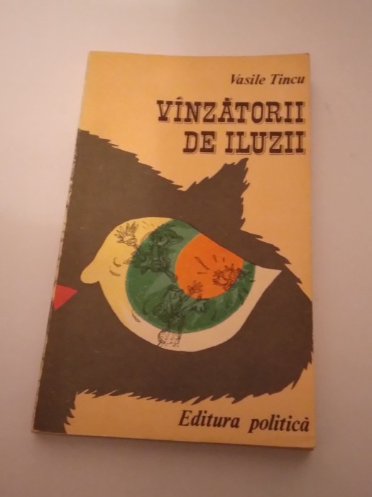 V&Icirc;NZĂTORII DE ILUZII - VASILE TINCU