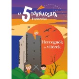 Az 5 tornacsuka &uacute;tinapl&oacute;ja Hercegnők &eacute;s Vit&eacute;zek - Dr. J&aacute;mbor Eszter