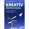 Kreat&iacute;v &eacute;lettervez&eacute;s - Hozd ki magadb&oacute;l a maximumot! - Paul CH. Donders