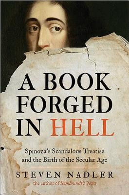 A Book Forged in Hell: Spinoza&amp;#039;s Scandalous Treatise and the Birth of the Secular Age foto