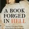 A Book Forged in Hell: Spinoza&#039;s Scandalous Treatise and the Birth of the Secular Age