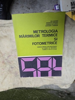 Metrologia marimilor termice si fotometrice - Ion Asavine, Gheorghe Ispasoiu, Cornelia Niculescu, Alexandru Strengar foto