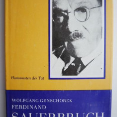 Ferdinand Sauerbruch (Text in limba germana) – Wolfgang Genschorek