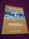 CRUCIADELE -IOAN OCTAVIAN RUDEANU 2003 NOUA