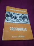 Cumpara ieftin CRUCIADELE -IOAN OCTAVIAN RUDEANU 2003 NOUA