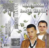 Caseta Nek &amp; Alessio &lrm;&ndash; Banii Banii, originala, holograma