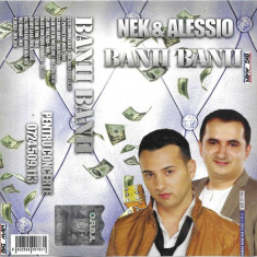 Caseta Nek & Alessio ‎– Banii Banii, originala, holograma