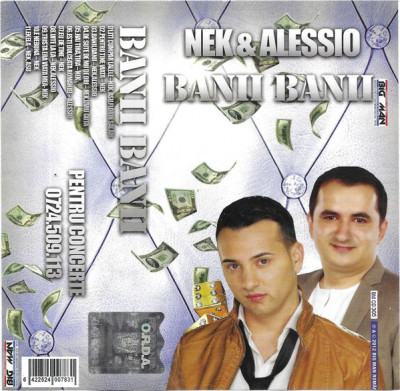 Caseta Nek &amp;amp; Alessio &amp;lrm;&amp;ndash; Banii Banii, originala, holograma foto