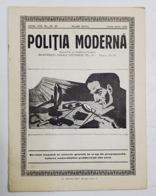 POLITIA MODERNA , REVISTA LUNARA DE SPECIALITATE , LITERATURA SI STIINTA , ANUL VIII , NR.88-89 , IUNIE - IULIE , 1933 foto