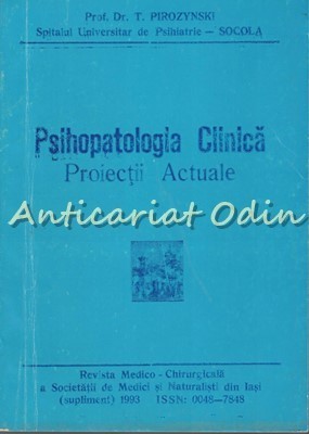 Psihopatologia Clinica. Proiectii Actuale - T. Pirozynski foto