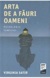 Arta de a fauri oameni - Virginia Satir