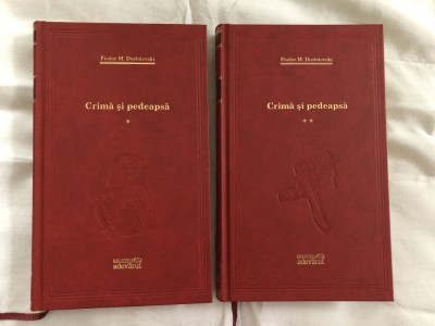 Crima si pedeapsa I+II, aut. F. Dostoievski, ed. Adevarul 2010, impecabile foto