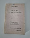 Carte veche 1927 Edgar Quinet 1815 si 1840 Istoria ideilor mele
