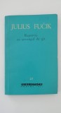 Myh 48f - BPT - Julius Fucik - Reportaj cu streangul de git - ed 1960