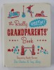 THE REALLY USEFUL GRANDPARENTS &#039;BOOK by ELEO GORDON and TONY LACEY , 2008