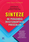 Sinteze de pedagogia &icirc;nvățăm&acirc;ntului preșcolar - Paperback brosat - Ion Albulescu, Horațiu Catalano - Didactica Publishing House