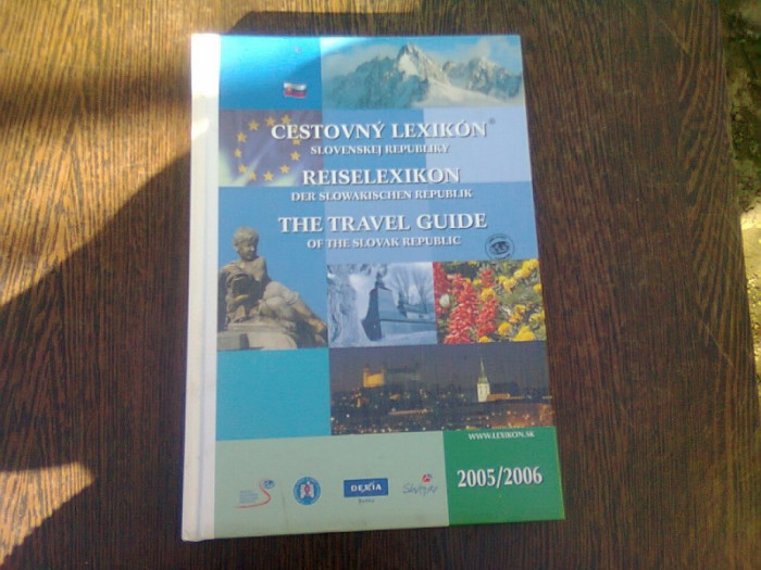 THE TRAVEL GUIDE OF THE SLOVAC REPUBLIC (TEXT IN LIMBA ENGLEZA, GERMANA, SLOVACA)