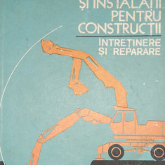 MASINI ,UTILAJE SI INSTALATII PENTRU CONSTRUCTII INTRETINERE SI REPARARE C2