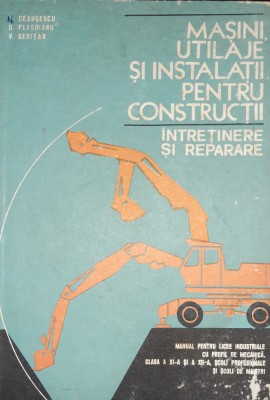 MASINI ,UTILAJE SI INSTALATII PENTRU CONSTRUCTII INTRETINERE SI REPARARE C2 foto