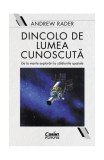 Dincolo de lumea cunoscută - Paperback brosat - Andrew Rader - Corint