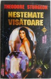 Nestemate visatoare &ndash; Theodore Sturgeon