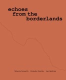 Valeria Luiselli, Ricardo Giraldo &amp; Leo Heiblum: Echoes from the Borderlands: Study, Hours 1-12