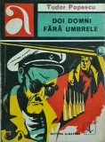 Tudor Popescu - Doi domni fara umbrele, Albatros, Aventura, Politista, Romana, 1971, Buna