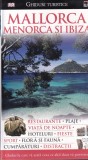 Ghid Turistic Mallorca, Menorca si Ibiza - Coordonator Grzegors Micula, Editura Rao, Brosata, 216 pagini, 2008