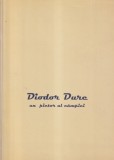 Album Arta Elena Dumitrescu - Diodor Dure, Pictor al Campiei, 72 pagini, 2005, 21x28 cm