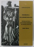 PROBLEMA TRANSNISTREANA , TRECEREA NISTRULUI SI REPATRIEREA ROMANILOR DIN UNIUNEA SOVIETICA , 1941-1944 , editor VADIM GUZUN , 2015