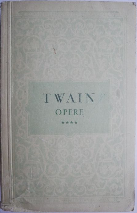 Opere, vol. IV. Ageamii la ei acasa. Viata pe Mississippi &ndash; Mark Twain