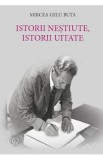 Istorii nestiute, istorii uitate - Mircea Gelu Buta