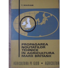 PROPAGAREA NOUTATILOR TEHNICE IN AGRICULTURA MARII BRITANII-T. MARIAN