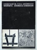 EXPOZITIA CONSTANTIN - TICU ARAMESCU ( SCULPTURA ) / GEORGETA ARAMAESCU - ANDERSON ( PICTURA SI DESEN SUA ) , CATALOG DE EXPOZITIE , 1969 *DEDICATIE