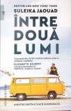 INTRE DOUA LUMI-SULEIKA JAOUAD-362663