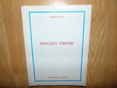 Masajul Erotic -Pierre Ives foto