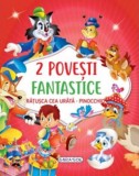 2 Povesti fantastice:Ratusca cea urata. Pinocchio, Girasol