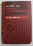 STIINTELE COMPORTAMENTULUI UMAN - APLICATII IN MEDICINA de OVIDIU POPA - VELEA , 2010 *PREZINTA SUBLINIERI CU PIXUL